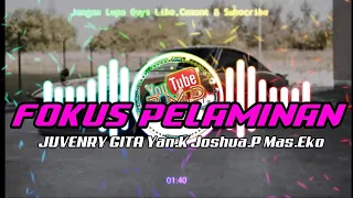 Download FOKUS PELAMINAN || Juvenry - Gita - Yan.K - Joshua.P - Mas.Eko MP3