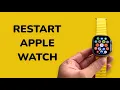 How To Restart Apple Watch