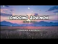 Lagu Ondomo Zou No - Zleekz |  (Moinis Simin)