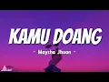 Kamu Doang | Maysha Jhuan (Lirik Lagu) | Lagu Terbaru Indonesia 2026