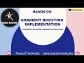 Hands-On Gradient Boosting Algorithm Implementation Ensemble Machine Learning Algorithms
