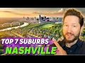 Nashville Tennessee Real Estate - TOP 7 SUBURBS Find Your Ideal Neighborhood
