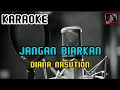 Download Lagu Jangan Biarkan - Karaoke HD || Diana Nasution