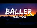 Download Lagu Abor \u0026 Tynna - Baller (Lyrics/Text)