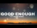 Maisie Peters - Good Enough Lyrics