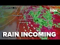 RAIN Monsoonal push incoming