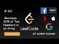 Maximum XOR of Two Numbers in an Array HashMap Trie Maths Bits 421 LeetCode DAY 27