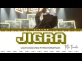 Download Lagu Jigra Title Track Lyrics Video   (Color Coded Lyrical Video in Hindi/Rom/English translated)