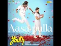 Aasa Pulla (From "Youth")