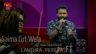 Download Saima Cut Wela LANTHRA PERERA ft. AMUTHU MP3