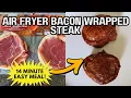 Air Fryer Bacon Wrapped Steak Recipe Juicy Crispy Ready in 14 Min Ultimate Easy Gourmet Meal