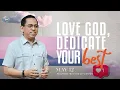 Download Lagu Love God, Dedicate Your Best | Bong Saquing | May 12, 2024