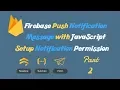 Firebase Cloud Messaging step by step Firebase web push notifications tutorial 2018 Part-2