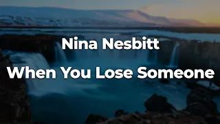 Download Nina Nesbitt - When You Lose Someone (Letra/Lyrics) | Official Music Video MP3