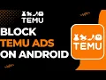 How to Block Temu Ads on Android