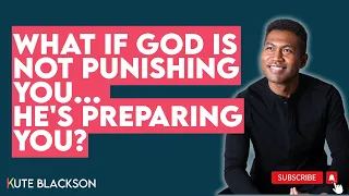 What If God Isn't Punishing You — He's Preparing You?