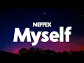 Download Lagu NEFFEX - Myself (Lyrics)