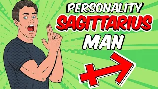Understanding SAGITTARIUS Man Personality Traits