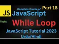 While Loop in JavaScript Part 18 JavaScript Tutorial