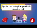 Useful tips for preparing for Ruby on Rails interview