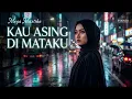 Nyesek Tapi Tegar! 💃 KAU ASING DI MATAKU - Mega Mustika (Cover Dangdut Modern Jernih)