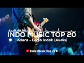 Download Lagu Adera - Lebih Indah (Audio) - Indo Music Top 20
