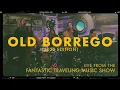 OLD BORREGO - LIVE from the Fantastic Not Traveling Music Show
