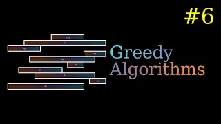 Greedy Algorithms - Algorithms Part 6