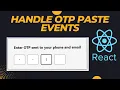 How to Activate PASTE Event on OTP and PIN Fields