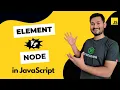 What is the Difference Between Element and Node The Complete JavaScript Course Ep 57