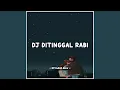 Download Lagu DJ Ditinggal Rabi