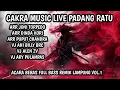 Lagu CAKRA MUSIC LIVE PADANG QUEEN FREE EVENT FULL LAMPUNG REMIX FULL BASS