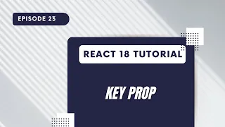 React 18 Tutorial - Key Prop