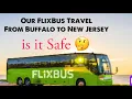 FLIXBUS is it safe and Worth Buffalo to New Jersey Overnight