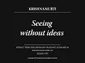 Download Lagu Seeing without ideas | J. Krishnamurti