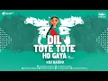 Lagu Dil Tote Tote Ho Gaya Remix VDJ Sachu | DJ Remix Songs 2020 | Moombhaton | WIderDJs