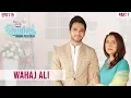 WahajAli Will Make You Cry Part I Rewind With Samina Peerzada