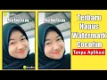 Cara Menghilangkan Watermark CocoFun Tanpa Aplikasi