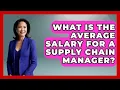 What Is The Average Salary For A Supply Chain Manager - Job Success Network