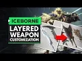 Monster Hunter World Iceborne NEW Layered Weapon Customization Explained