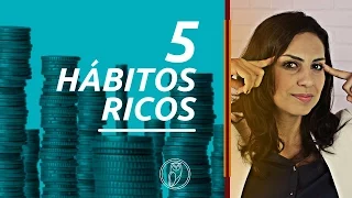 5 hábitos para ficar RICO! Mude esses comportamentos com o seu dinheiro já