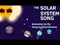 The Solar System Song by Hazel Browne REANIMATED Animated by JianAnimations