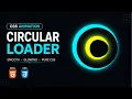 Pure CSS Circular Loader Animation Neon Glowing Loading Screen