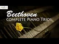 Beethoven- Complete Piano Trios