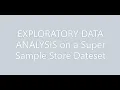 Exploratory Data Analysis on a Sample Super Store The Sparks Foundation