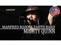 Download Lagu Manfred Mann's Earth Band - Mighty Quinn (Burg Herzberg, 2005) OFFICIAL