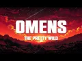 THE PRETTY WILD - OMENS (Lyrics)