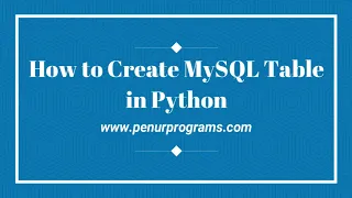 How to Create Table in MySQL Database in Python Programming with MySQL and Python Tutorials