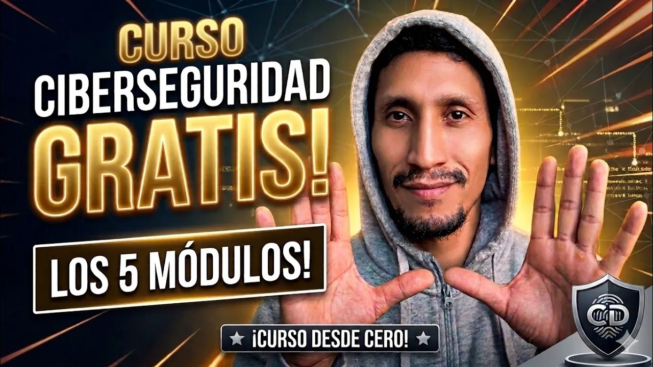 💥 Curso de CIBERSEGURIDAD desde CERO | Los 5 Módulos GRATIS