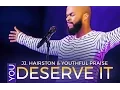 YOU DESERVE IT JJ HAIRSTON YOUTHFUL PRAISE By EydelyWorshipLivingGodChannel